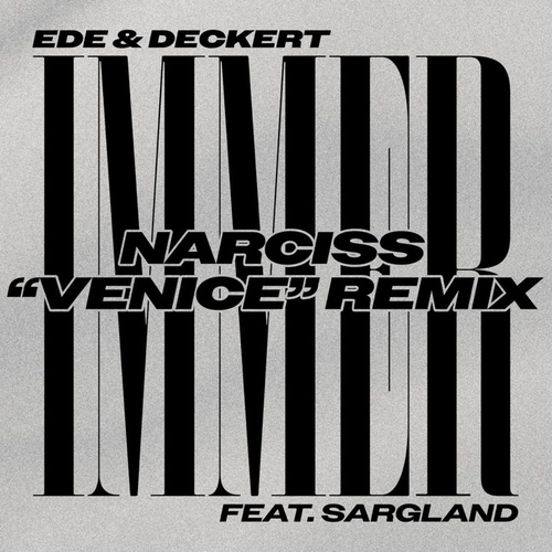 Ede, Deckert & Sargland - Immer (Narciss Venice Remix) [RB123-12DS2]
